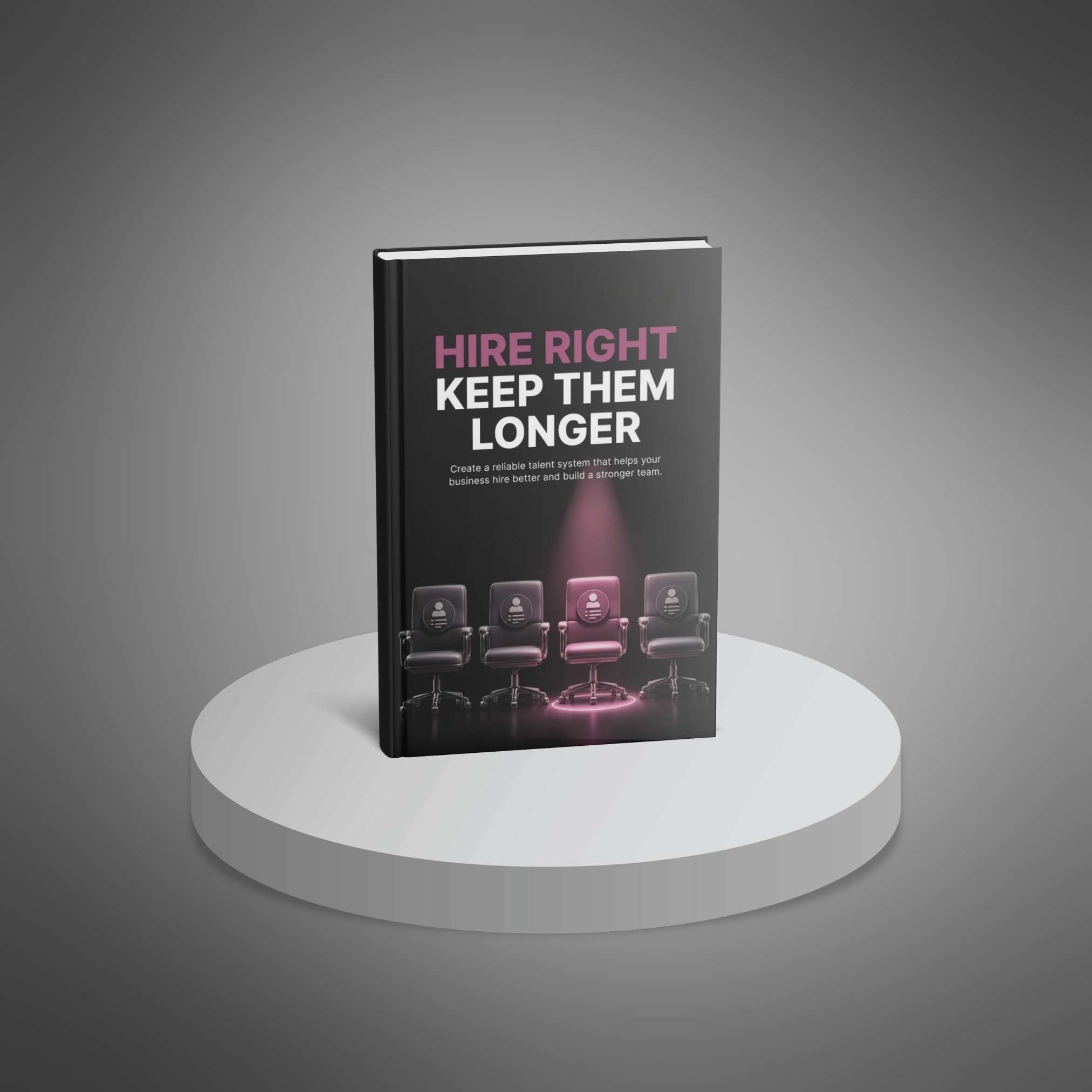 Hire Right, Keep Them Longer